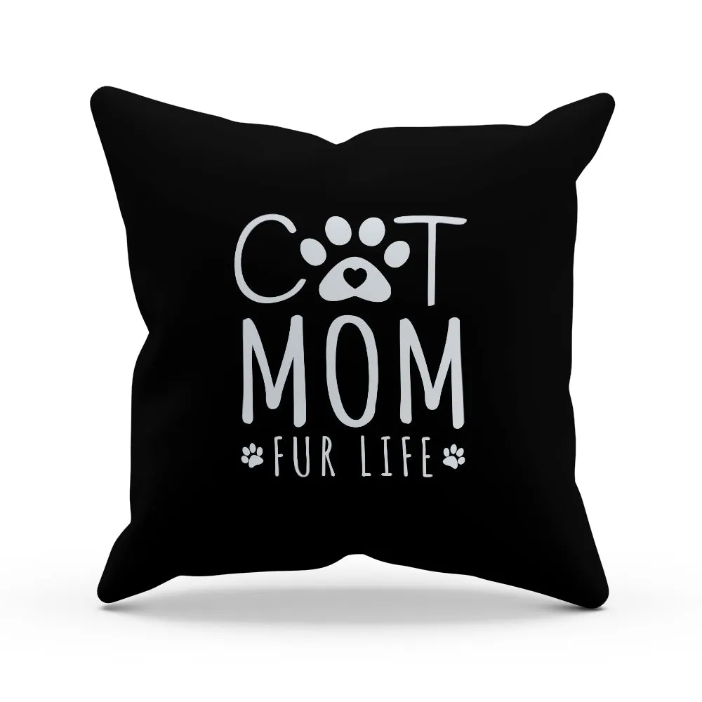 Cat Mom Fur Life Pillow Cover